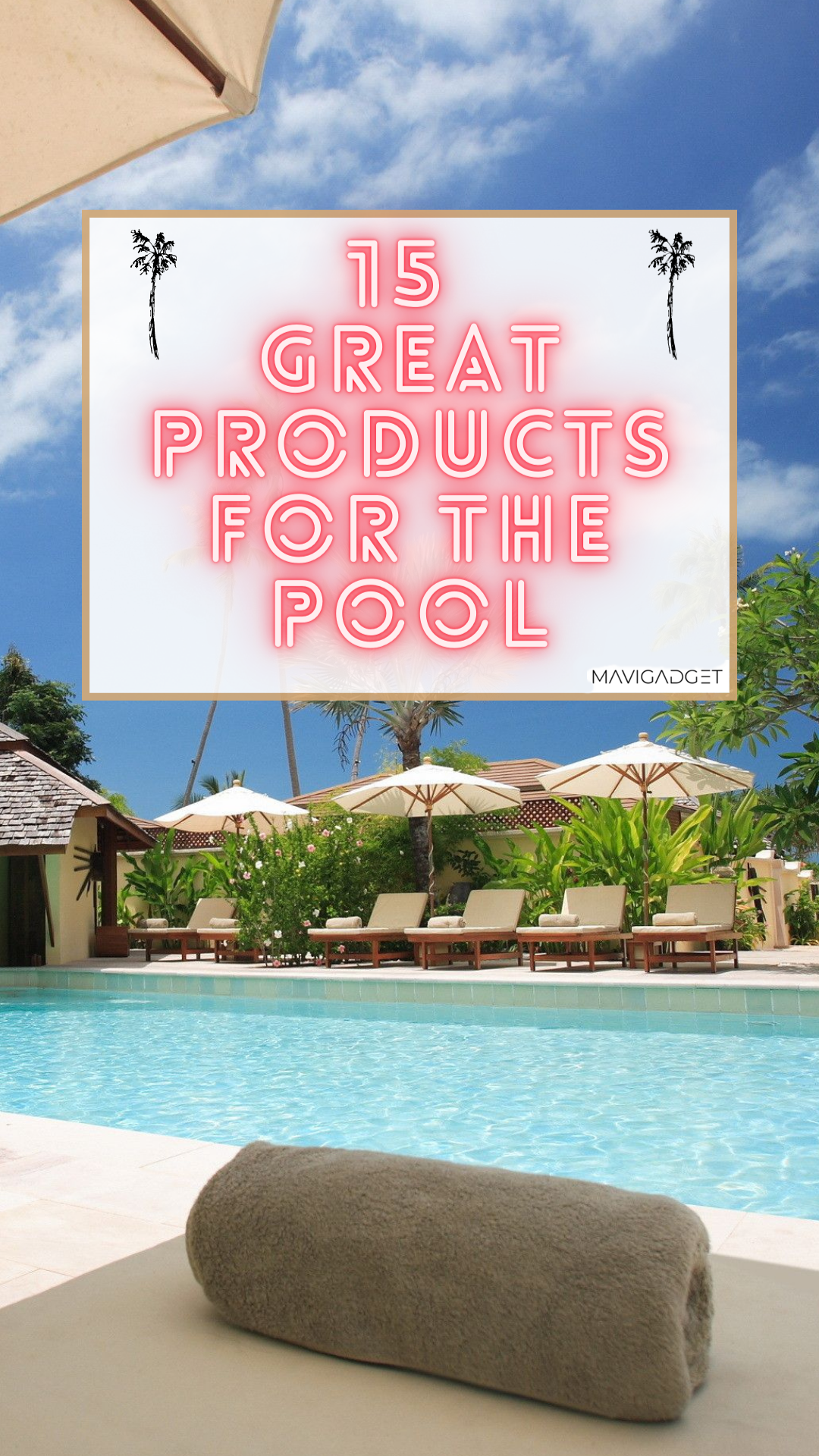 15 Great Products for The Pool