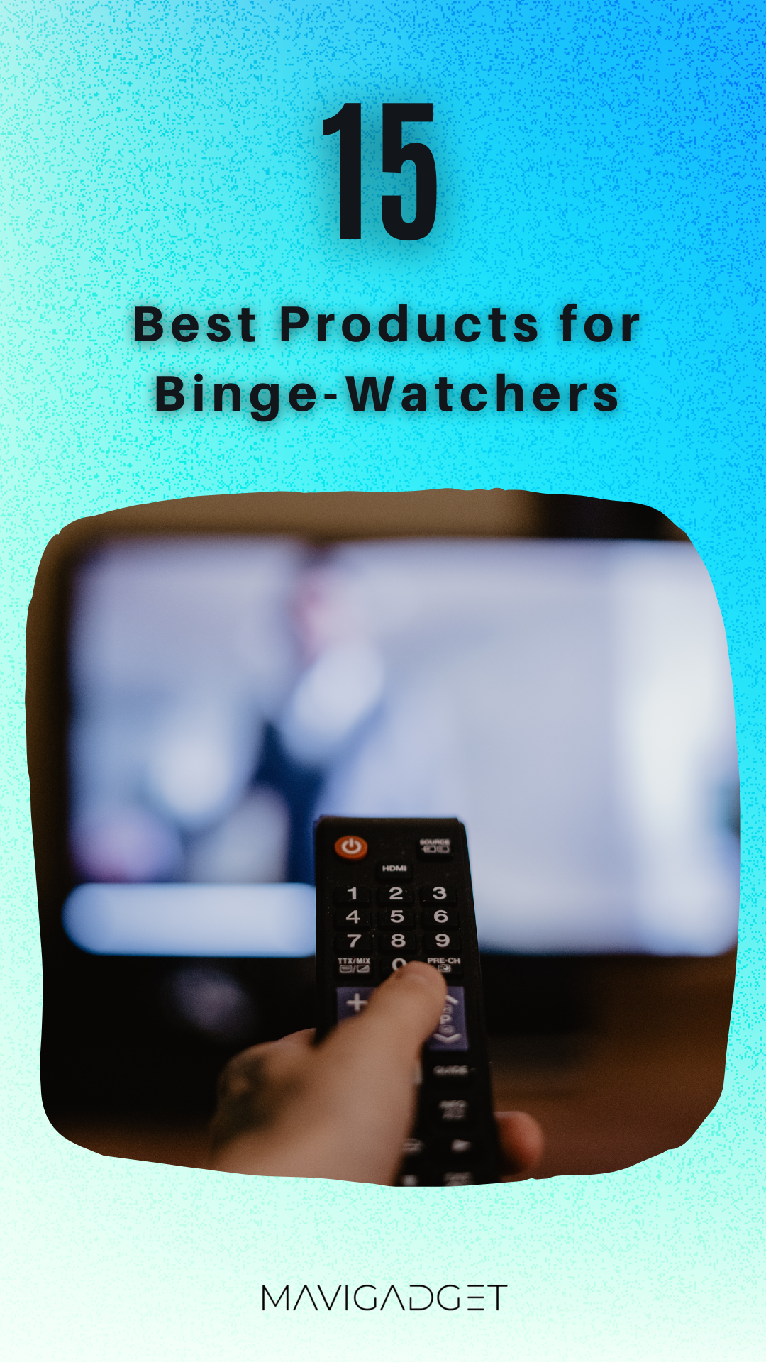 15 Best Products for Binge-Watchers