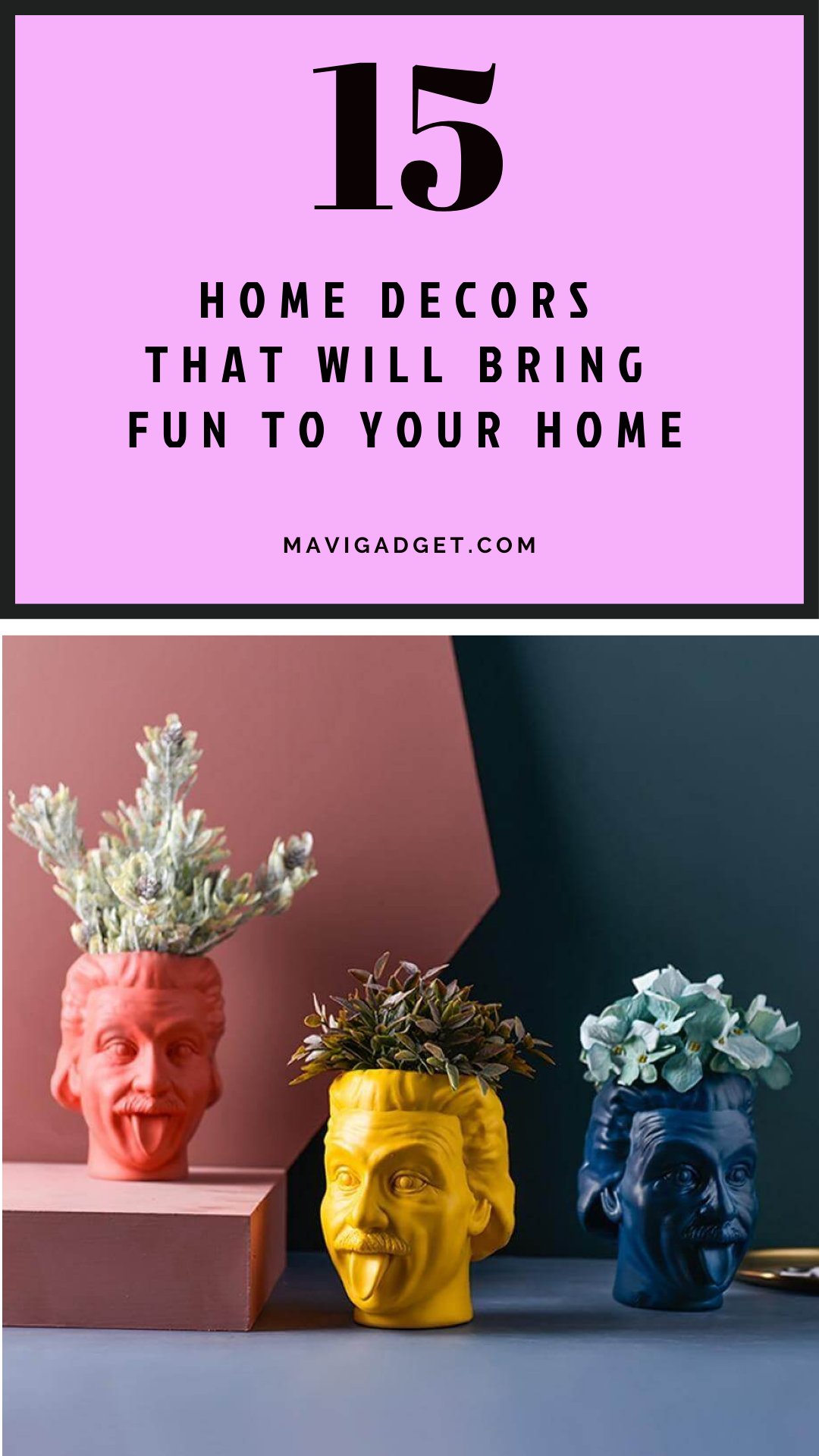 15 Home Decors That will Bring Fun to Your Home