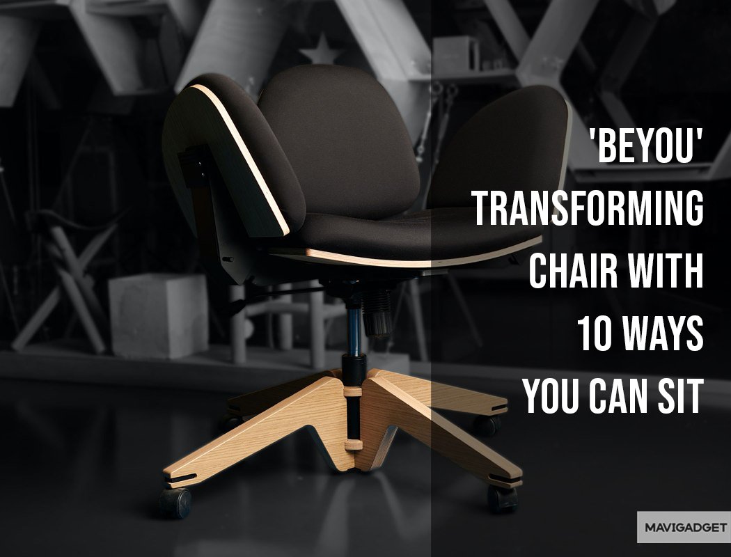 ‘BeYou’ Transforming Chair With 10 Ways You Can Sit