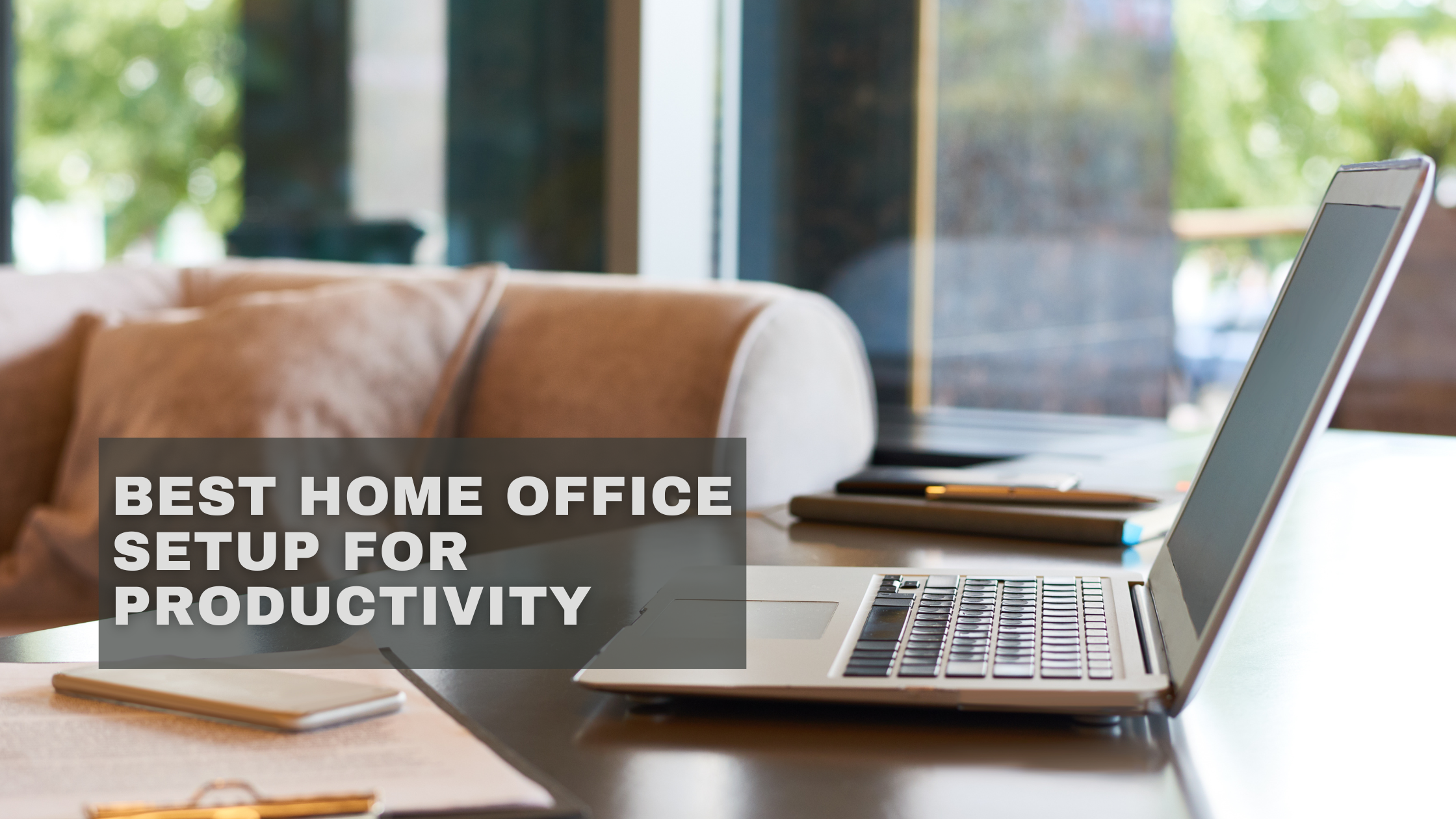 Best Home Office Setup for Productivity