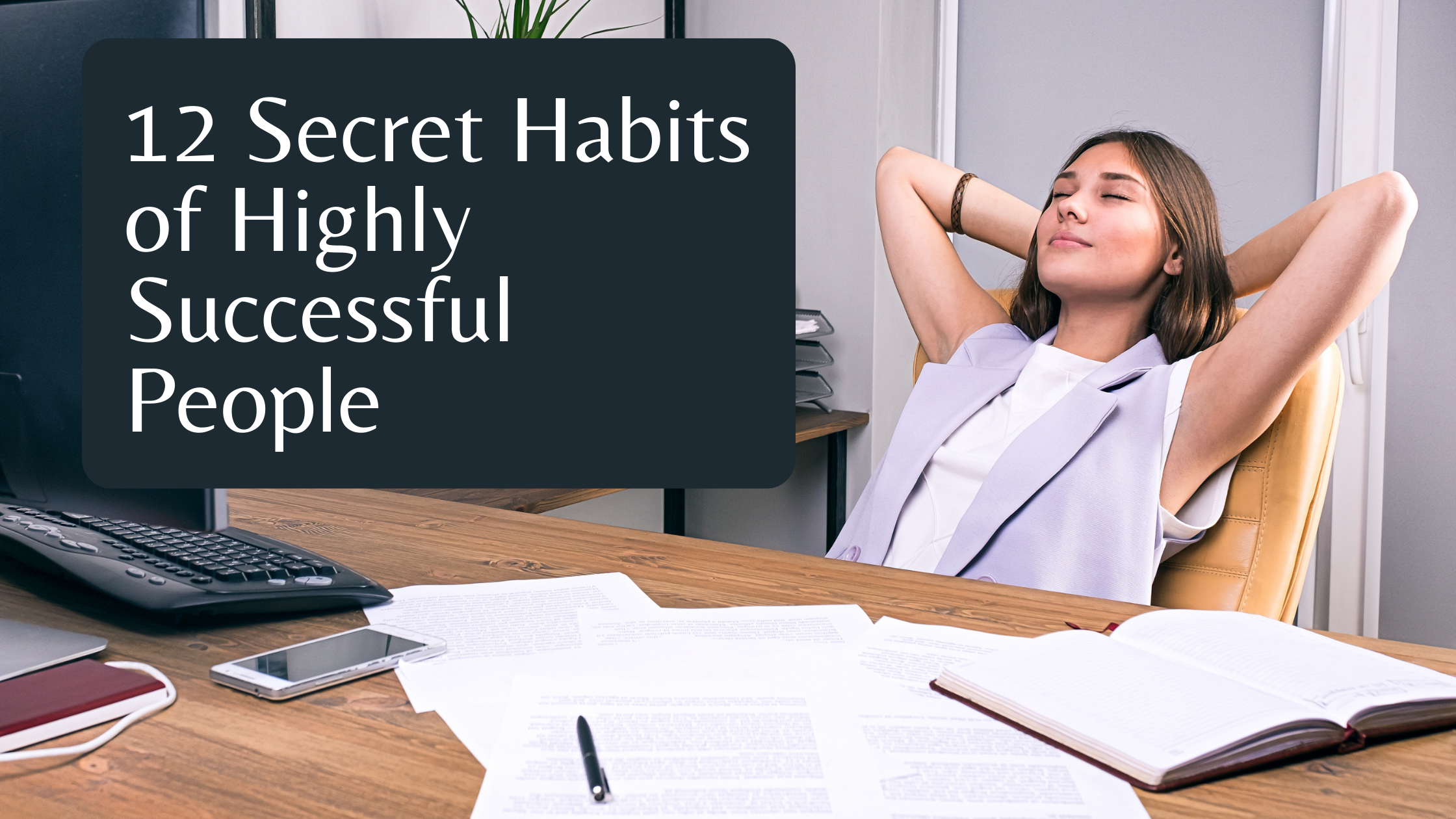 12 Secret Habits of Highly Successful People