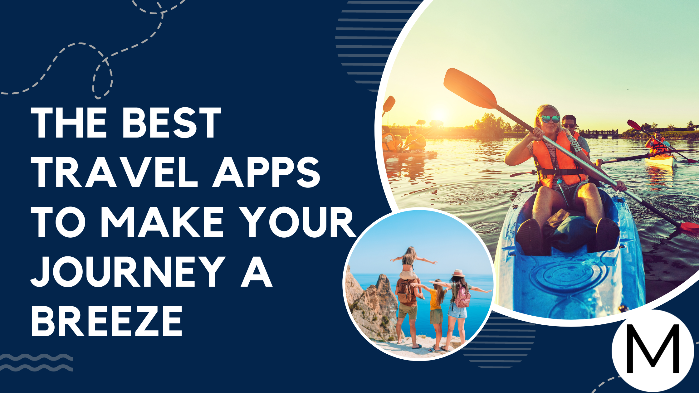 The Best Travel Apps to Make Your Journey a Breeze