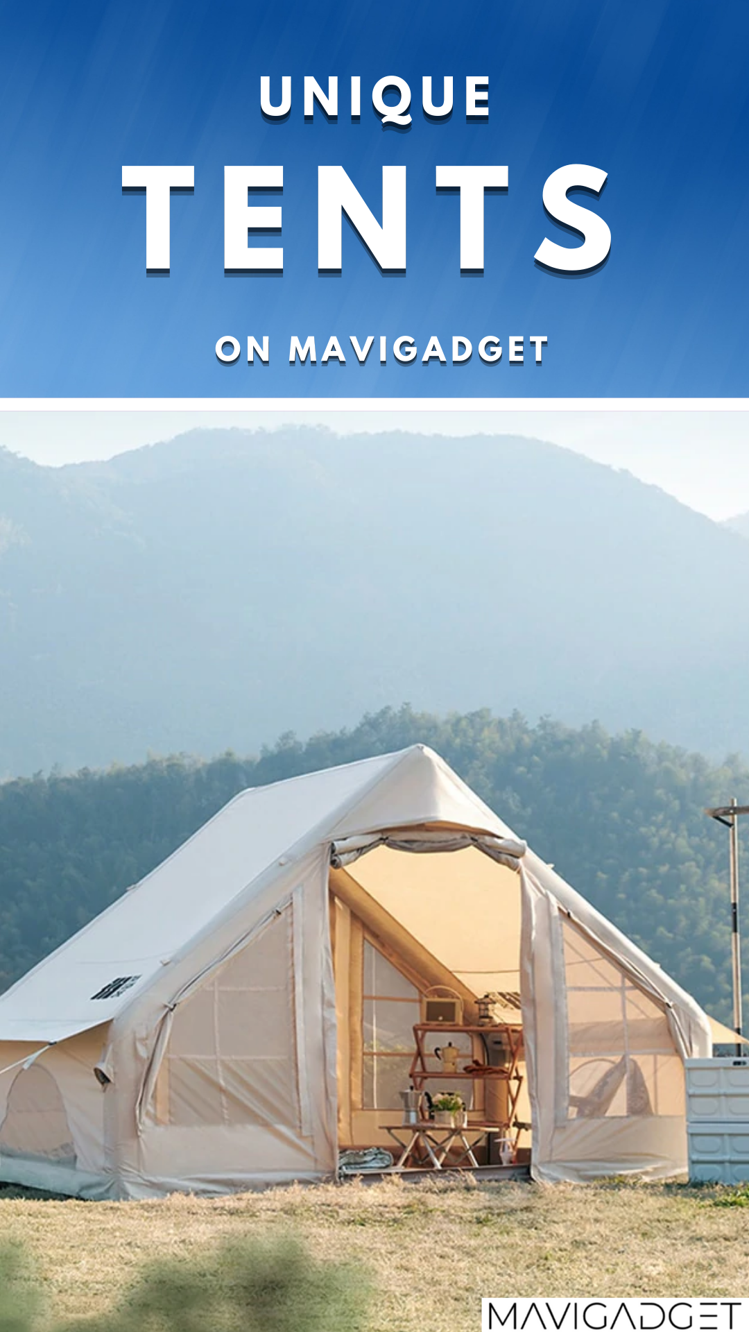 Unique Tents on Mavigadget: Get Closer to Nature in the Perfect Tents