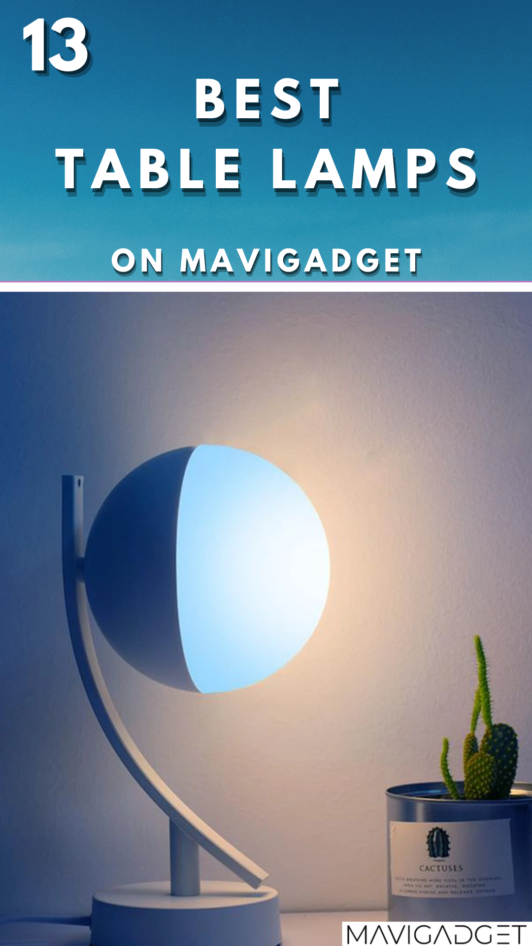 13 Best Table Lamps on Mavigadget