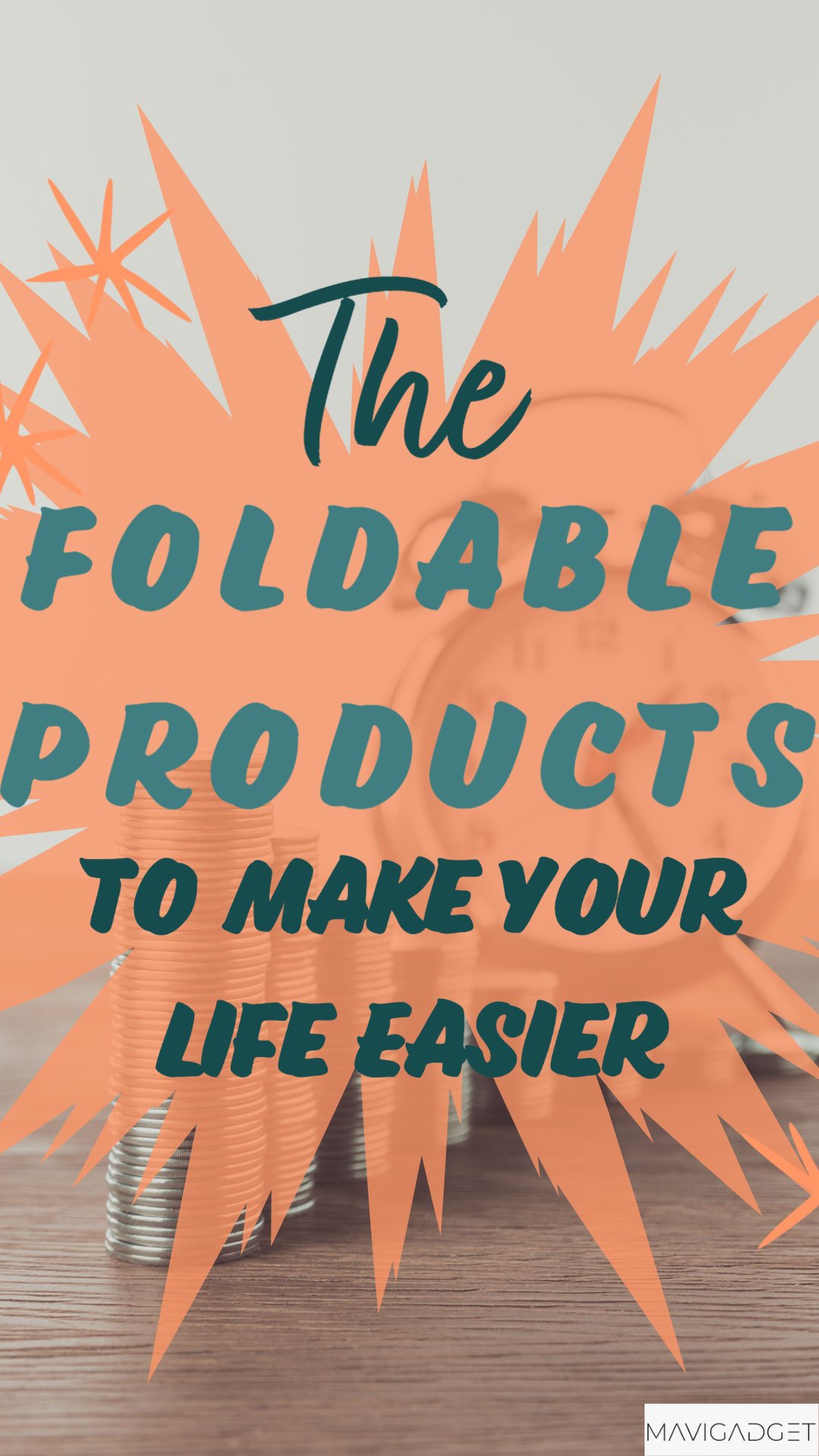 The Foldable Products to Make Your Life Easier