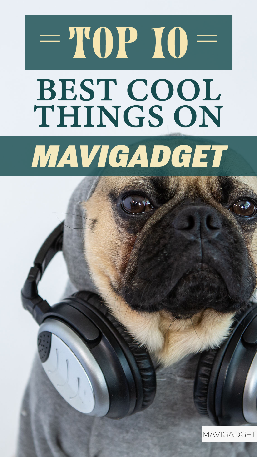 Top 10 Best Cool Things On Mavigadget