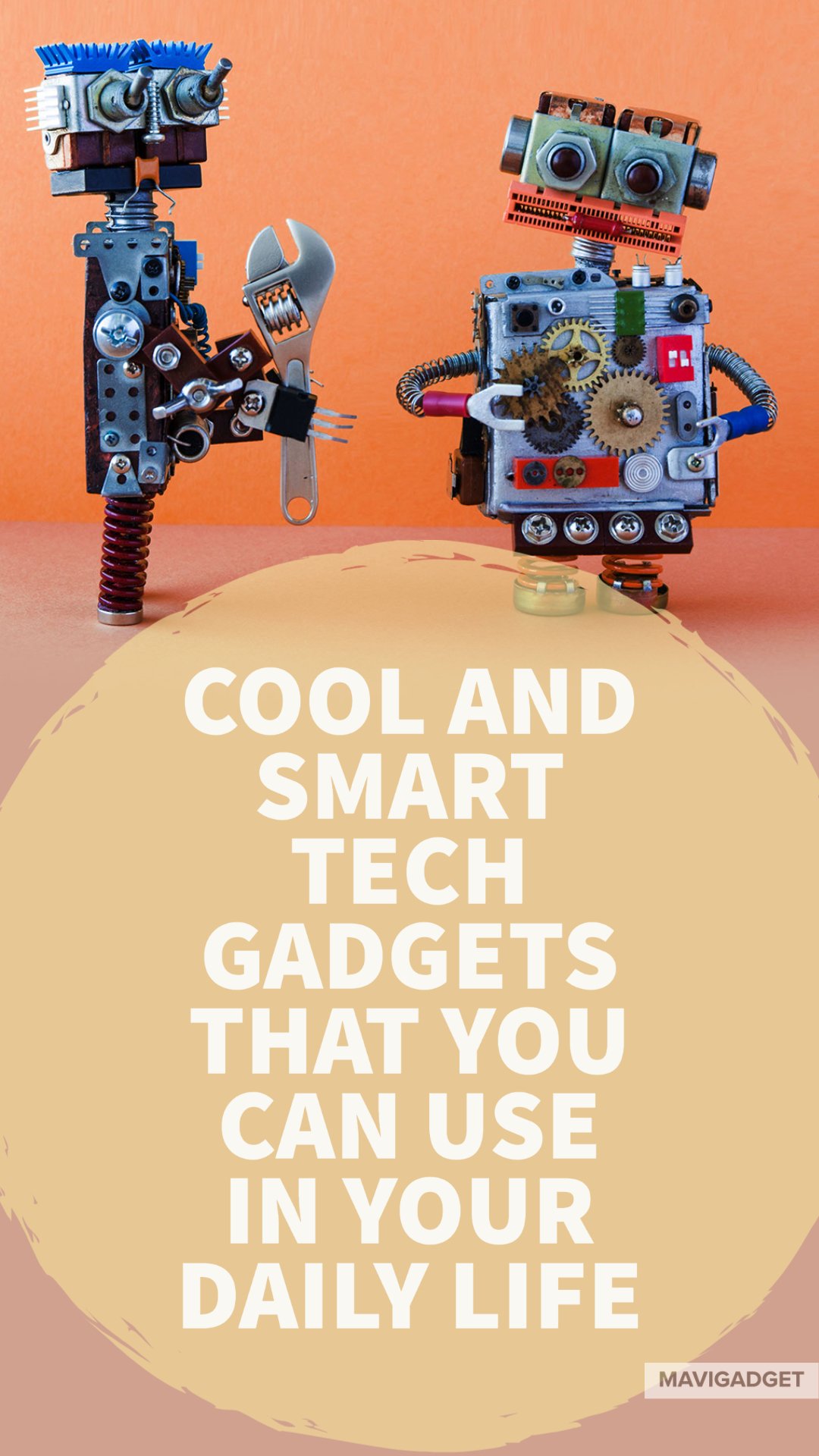 COOL AND SMART TECHNOLOGY GADGETS THAT YOU CAN USE IN YOUR DAILY LIFE