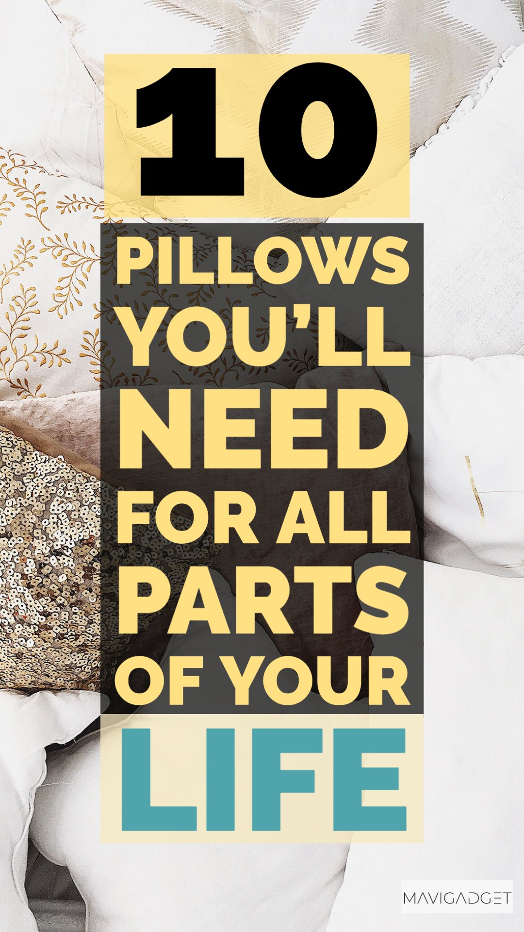 10 Pillows You’ll Need For All Parts of Your Life