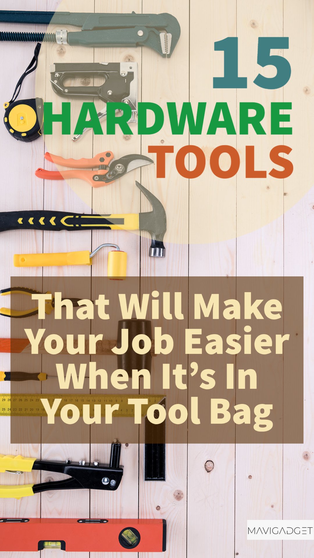 15 Hardware Tools That Will Make Your Job Easier When It’s In Your Tool Bag