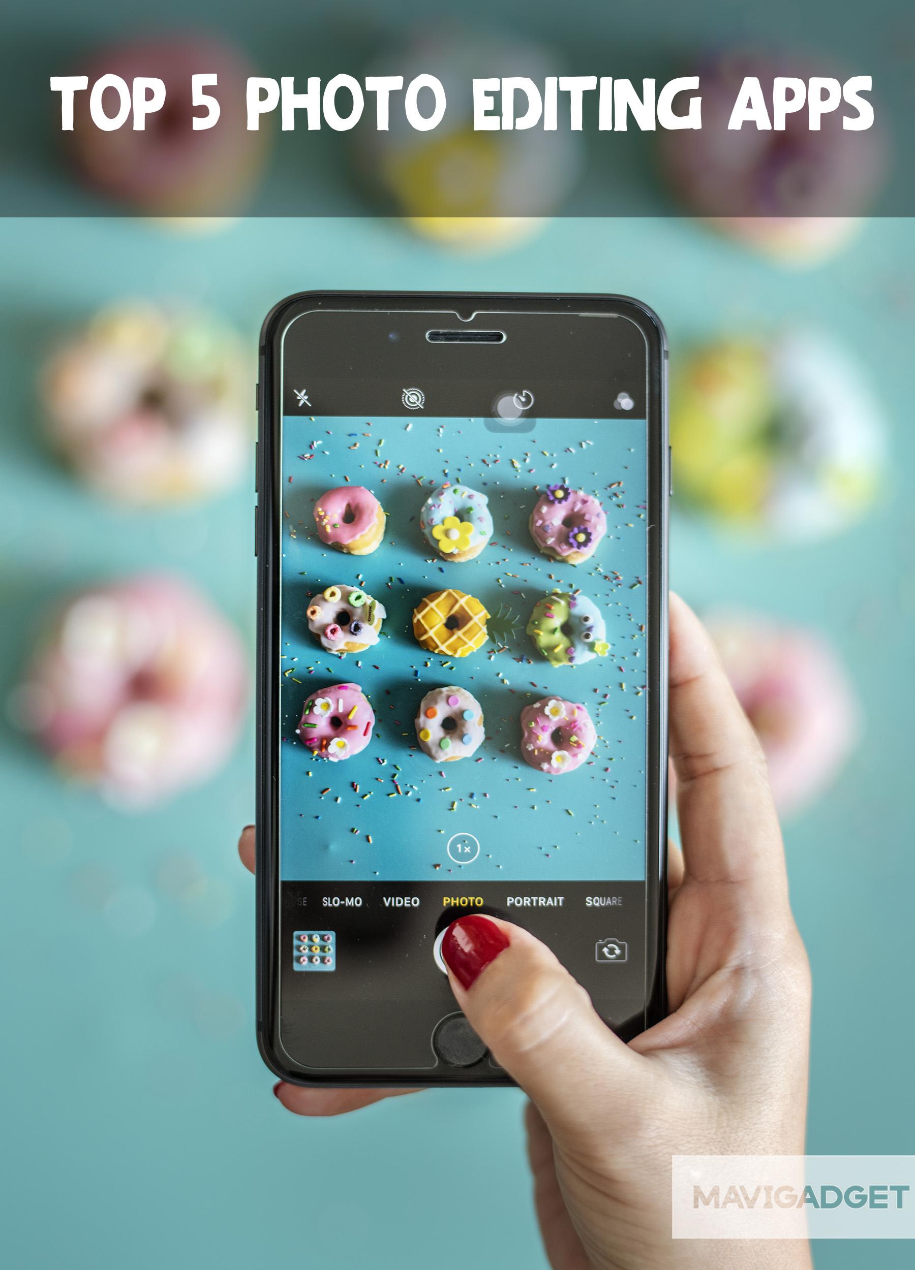 TOP 5 PHOTO EDITING APPS