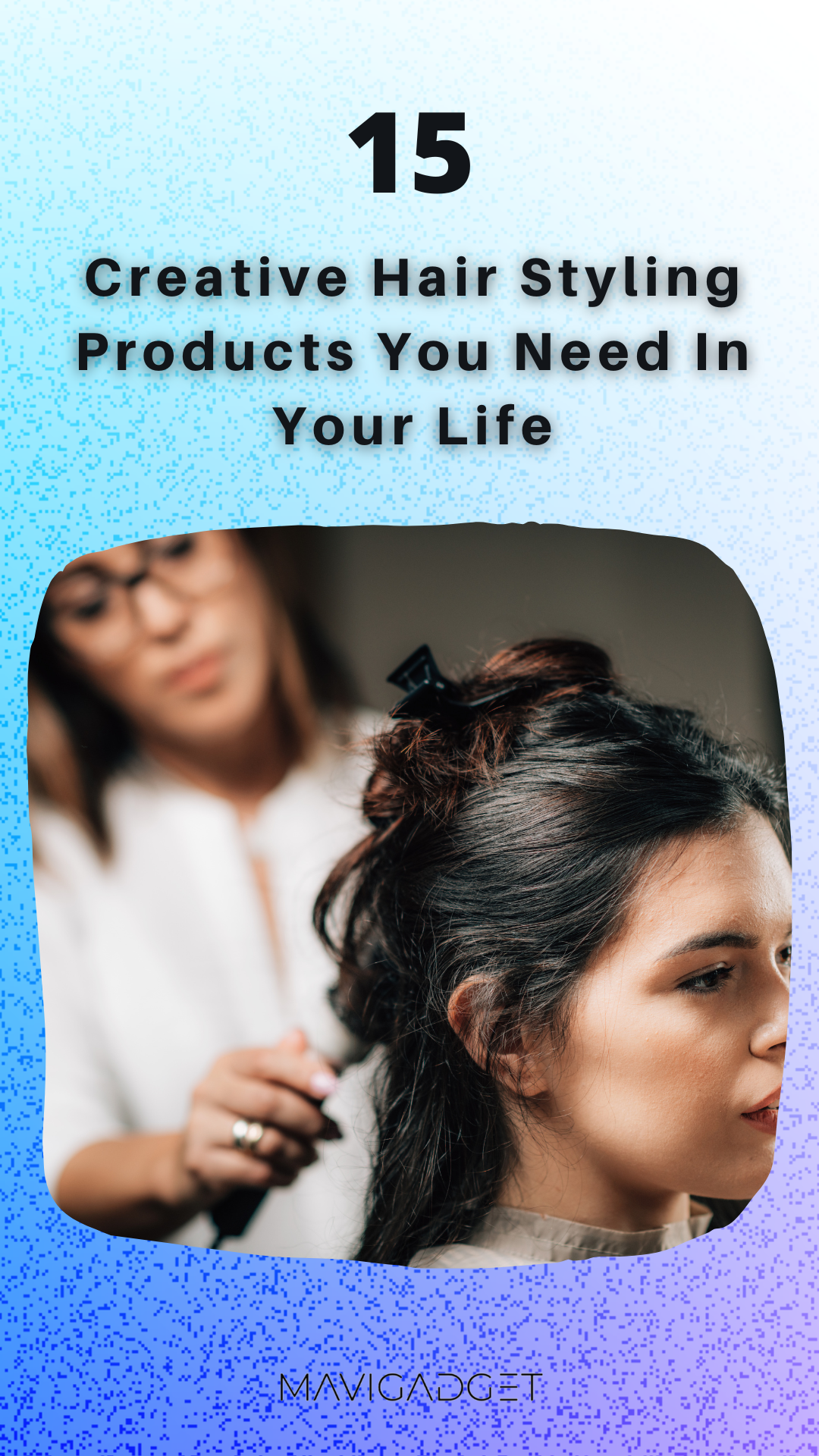 15 Creative Hair Styling Products You Need In Your Life