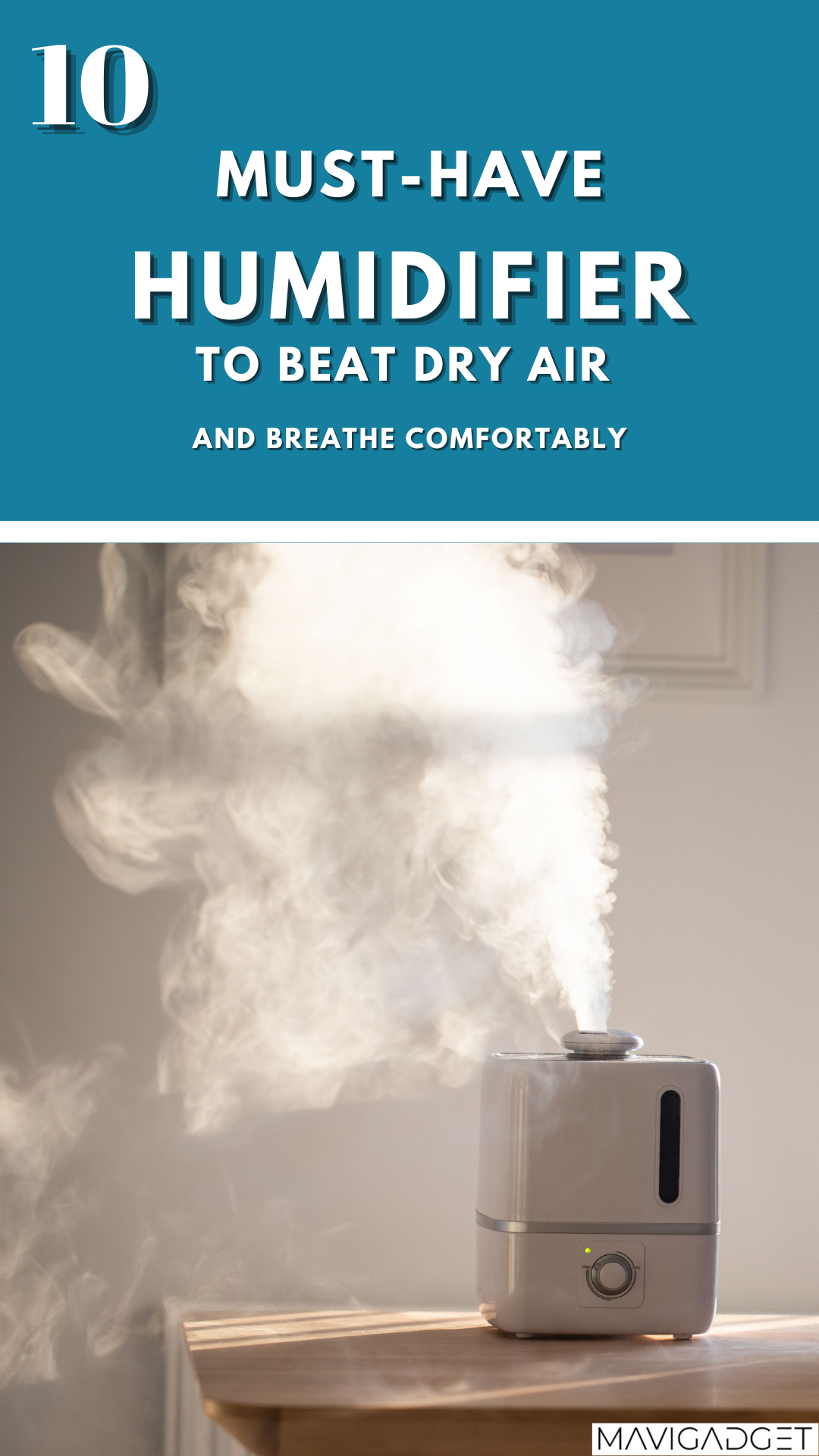 10 Must-Have Humidifier to Beat Dry Air and Breathe Comfortably