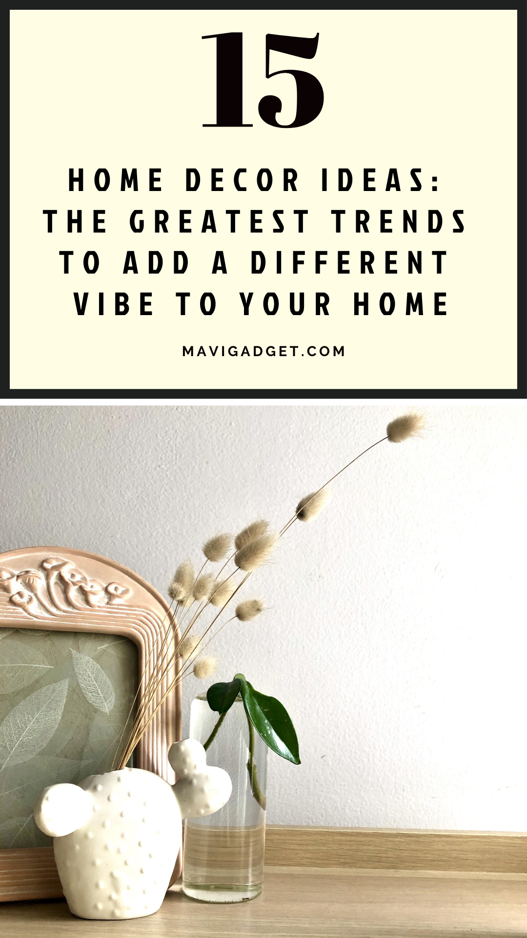 15 Home Decor Ideas: The Greatest Trends to Add a Different Vibe To Your Home