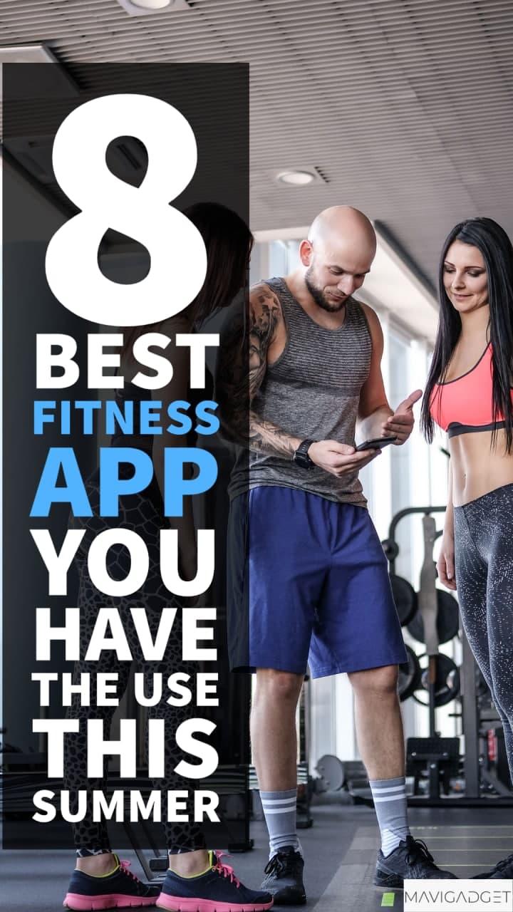 8 Fitness App You Have To Use This Summer